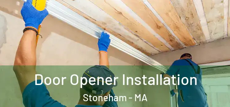 Door Opener Installation Stoneham - MA