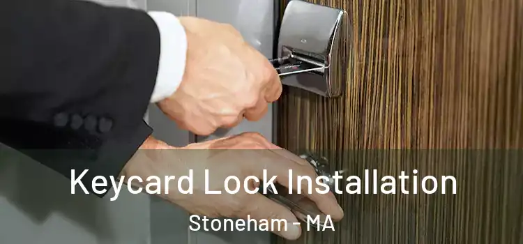 Keycard Lock Installation Stoneham - MA
