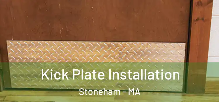 Kick Plate Installation Stoneham - MA